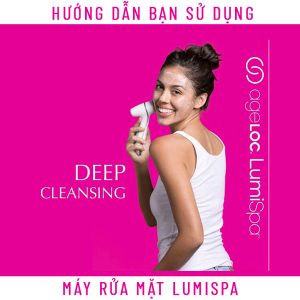 HƯỚNG-DẪN-BẠN-SỬ-DỤNG-MÁY-RỬA-MẶT-LUMISPA